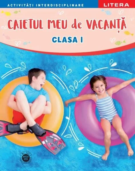 Caietul meu de vacanță. Clasa I - Paperback brosat - *** - Litera