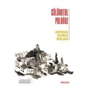 Calaretul polonez - Antonio Munoz Molina