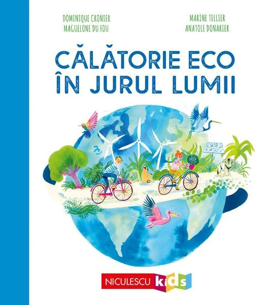 Călătorie eco în jurul lumii - Paperback brosat - Niculescu