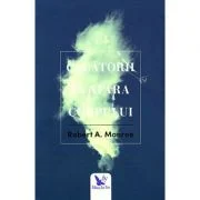 Calatorii in afara corpului - Robert Monroe