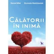 Calatorii in inima - Daniel Mitel