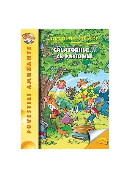 Călătoriile... ce pasiune! (Vol. 5) - Paperback brosat - Geronimo Stilton - RAO