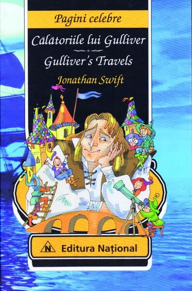 Călătoriile lui Gulliver / Gulliver's Travels - Hardcover - Jonathan Swift - Naţional