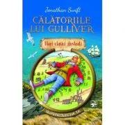 Calatoriile lui Gulliver. Mari clasici ilustrati - Jonathan Swift