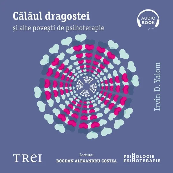 Călăul dragostei. Şi alte poveşti de psihoterapie - Audiobook - Irvin D. Yalom