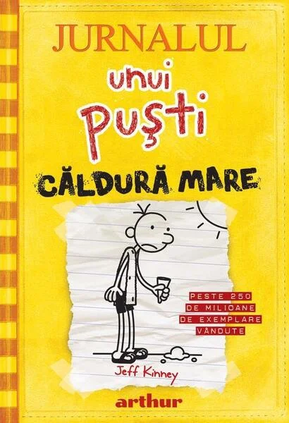 Căldură mare. Jurnalul unui puşti (Vol.4) - HC - Hardcover - Jeff Kinney - Arthur
