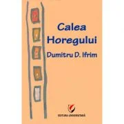 Calea Horegului - Dumitru D. Ifrim
