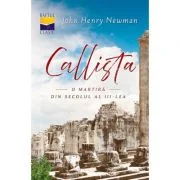 Callista - o martira din secolul al III-lea - John Henry Newman