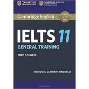 Cambridge IELTS 11 General Training Student's Book with answers: Authentic Examination Papers