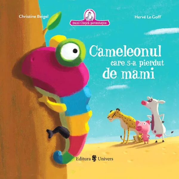 Cameleonul care s-a pierdut de mami - Hardcover - Christine Beigel - Univers