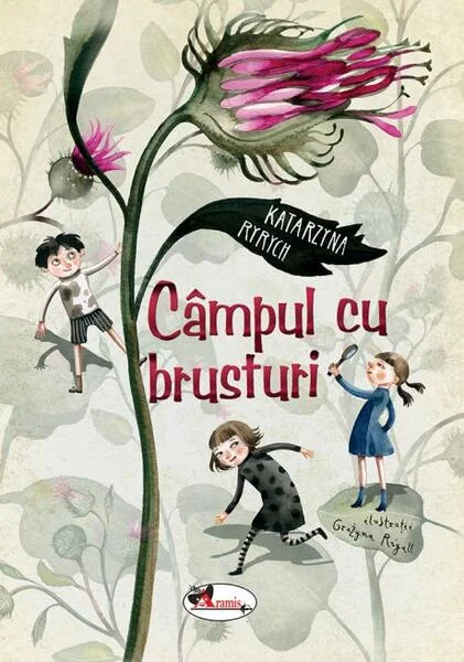 Câmpul cu brusturi - Hardcover - Katarzyna Ryrych - Aramis