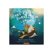 Cand a creat Dumnezeu lumea - Matthew Paul Turner, Gillian Gamble