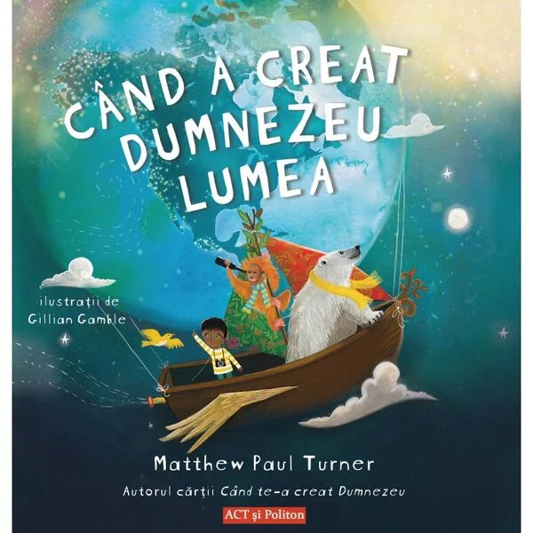 Când a creat Dumnezeu lumea - Paperback - Matthew Paul Turner - Act și Politon