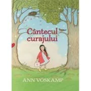 Cantecul curajului - Ann Voskamp
