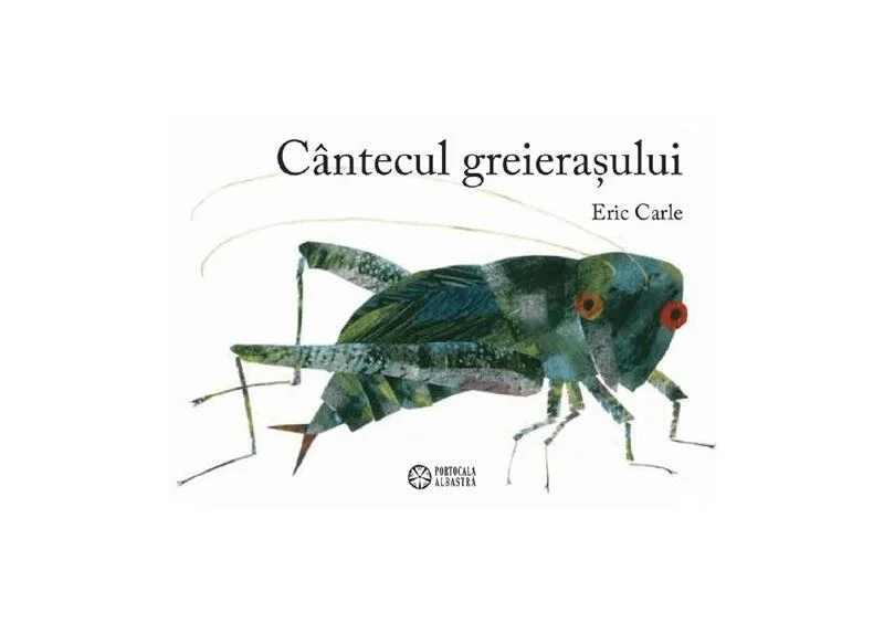 Cântecul greierașului - Hardcover - Eric Carle - Portocala albastră