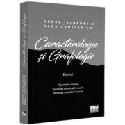 Caracterologie si grafologie. Eseuri - Tipologii umane - Tendinta criminala in scris - Tendinta suicidara in scris - Andrei Athanasiu