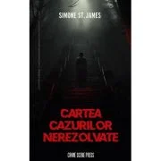 Cartea Cazurilor Nerezolvate - Simone St. James