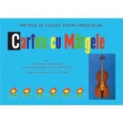 Cartea cu margele. Metoda de vioara pentru prescolari - Elena Schmitzer