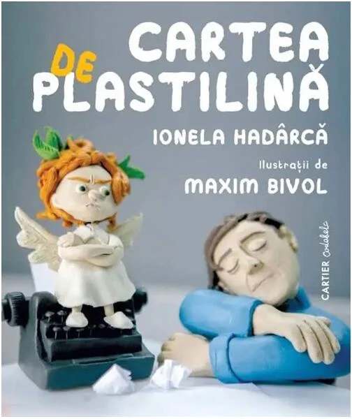 Cartea de plastilină - Hardcover - Ionela Hadârcă - Cartier