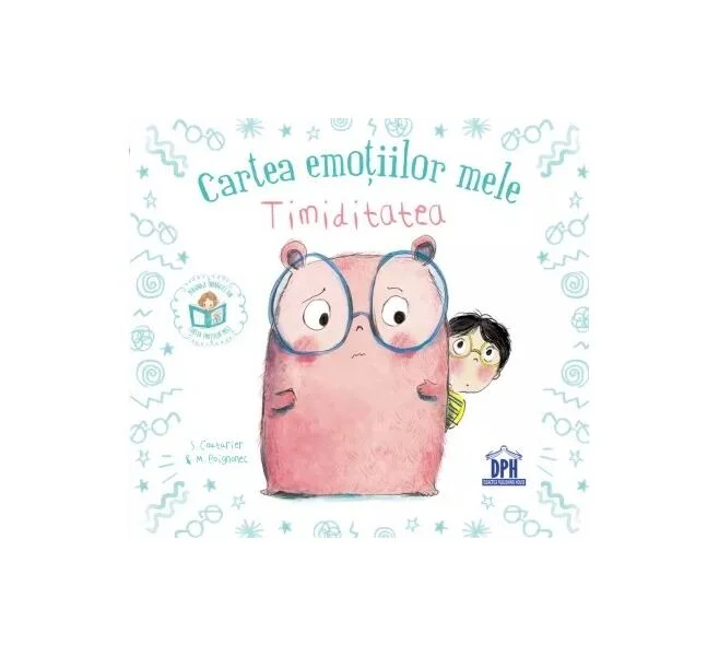 Cartea emoțiilor mele - Timiditatea - Hardcover - Stéphanie Couturier - Didactica Publishing House