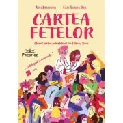 Cartea fetelor. Ghidul pentru pubertate al lui Ellen si Nina - Ninna Brochmann, Ellen Stokken Dahl