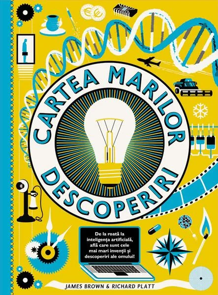Cartea marilor descoperiri - Hardcover - Richard Platt, James Brown - Humanitas