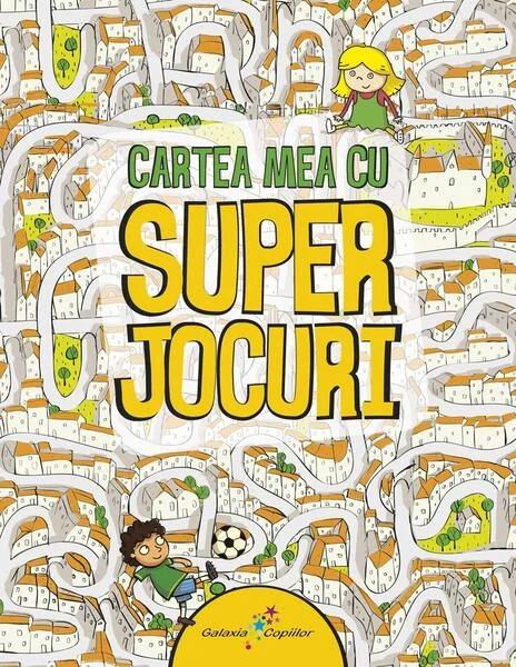 Cartea mea cu superjocuri - Paperback brosat - Roxana Aneculăesei - Galaxia Copiilor