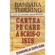 Cartea pe care a scris-o Isus - Barbara Thiering