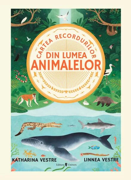 Cartea recordurilor din lumea animalelor - Hardcover - Katharina Vestre - Univers