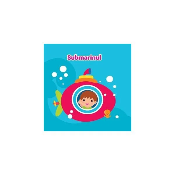Cărticica mea de baie-Submarinul - Paperback brosat - *** - Litera mică