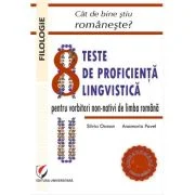 Cat de bine stiu romaneste? 8 teste de proficienta lingvistica pentru vorbitorii non-nativi de limba romana - Silvia Osman, Anamaria Pavel