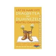 Cat de mare este dragostea lui Dumnezeu pentru oameni