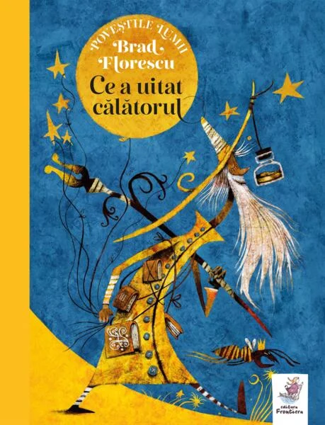 Ce a uitat călătorul - Hardcover - Brad Florescu - Frontiera