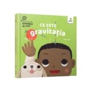 Ce este gravitatia - Ruth Spiro, Irene Chan