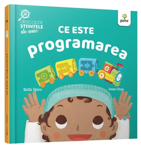 Ce este programarea. Descopăr științele de mic - Hardcover - Ruth Spiro - Gama
