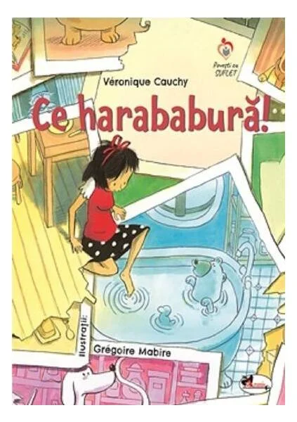Ce harababură! - Paperback - Veronique Cauchy - Aramis