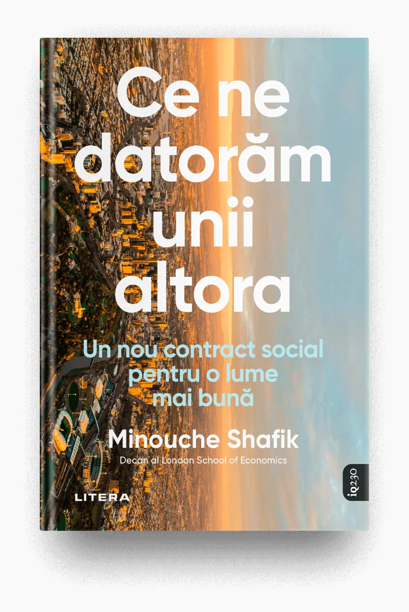 Ce ne datoram unii altora. Un nou contract social pentru o lume mai buna