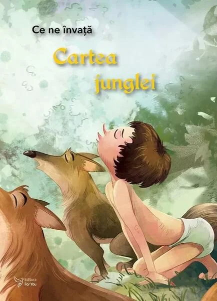 Ce ne învață Cartea junglei - Paperback brosat - For You