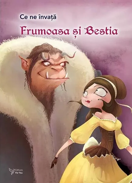 Ce ne învață Frumoasa și Bestia - Paperback brosat - For You