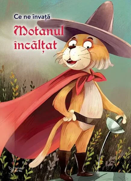 Ce ne învață Motanul încălțat - Paperback brosat - For You