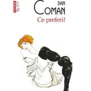 Ce preferi? (editie de buzunar) - Dan Coman