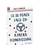 Ce se poate face in a patra dimensiune - Matt Parker