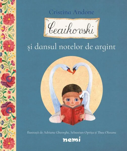 Ceaikovski şi dansul notelor de argint - Hardcover - Cristina Andone - Nemira