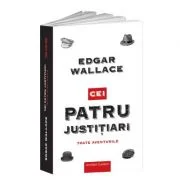 Cei patru justitiari - Edgar Wallace