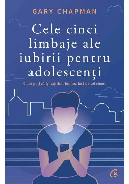 Cele cinci limbaje ale iubirii pentru adolescenti