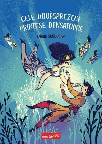 Cele douăsprezece prințese dansatoare - Hardcover - Maria Surducan - Grafic Art