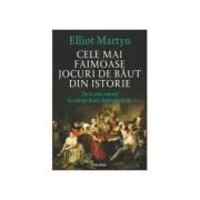 Cele mai faimoase jocuri de baut din istorie. De la cele notorii la cele pe buna dreptate uitate - Elliot Martyn