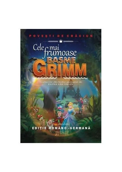 Cele mai frumoase basme Grimm (ediție româno-germană) - Paperback brosat - Fraţii Grimm - Gramar