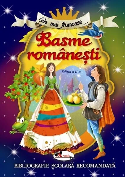 Cele mai frumoase Basme românești - Paperback brosat - Barbu Ştefănescu Delavrancea, Dumitru Stăncescu, Ioan Slavici, Ion Creangă, Mihai Eminescu, Petre Ispirescu - Aramis