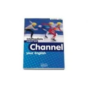 Channel your English Upper-Intermediate Student's Book - H. Q Mitchell, J Scott